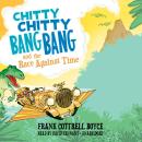 Chitty Chitty Bang Bang and the Race against Time Audiobook
