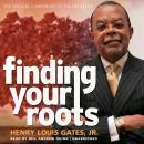 Finding Your Roots: The Official Companion to the PBS Series Audiobook