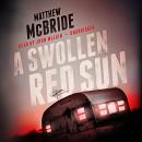 A Swollen Red Sun Audiobook
