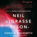 Origins: Fourteen Billion Years of Cosmic Evolution, Donald Goldsmith, Neil DeGrasse Tyson