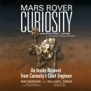 Mars Rover Curiosity: An Inside Account from Curiosity’s Chief Engineer Audiobook