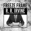 Freeze Frame: A Novel Audiobook