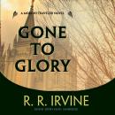 Gone to Glory: A Moroni Traveler Mystery Audiobook