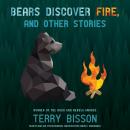 Bears Discover Fire, and Other Stories Audiobook
