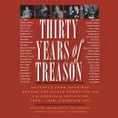 Thirty Years of Treason: Excerpts from Hearings before the House Committee on Un-American Activities Audiobook