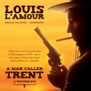 A Man Called Trent: A Western Duo Audiobook