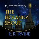 The Hosanna Shout: A Moroni Traveler Novel Audiobook