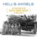 Hell’s Angels: The True Story of the 303rd Bomb Group in World War II Audiobook