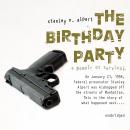 Birthday Party: A Memoir of Survival, Stanley N. Alpert