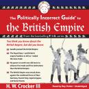 The Politically Incorrect Guide to the British Empire Audiobook