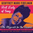 First Lady of Song: Ella Fitzgerald for the Record Audiobook