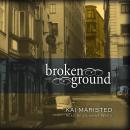 Broken Ground: A Novel Audiobook