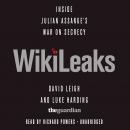 WikiLeaks: Inside Julian Assange’s War on Secrecy, Luke Harding, David Leigh