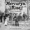 Mercury’s Rise: A Silver Rush Mystery Audiobook