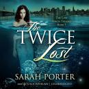 The Twice Lost Audiobook