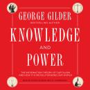 Knowledge and Power: The Information Theory of Capitalism and How It Is Revolutionizing Our World Audiobook
