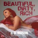 Beautiful, Dirty, Rich Audiobook