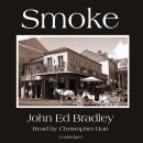 Smoke, John Ed Bradley