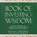 The Book of Investing Wisdom: Classic Writings by Great Stock-Pickers and Legends of Wall Street