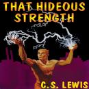 That Hideous Strength: A Modern Fairy-Tale for Grown-Ups, C.S. Lewis