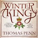 Winter King: The Dawn of Tudor England Audiobook