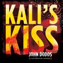 Kali’s Kiss, John Dodds