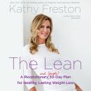 The Lean: A Revolutionary (and Simple!) 30-Day Plan for Healthy, Lasting Weight Loss