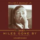 Miles Gone By: A Literary Autobiography Audiobook