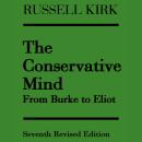 The Conservative Mind: From Burke to Eliot Audiobook