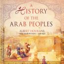 A History of the Arab Peoples Audiobook