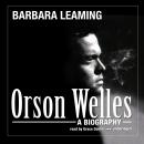 Orson Welles: A Biography Audiobook