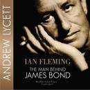Ian Fleming: The Man behind James Bond