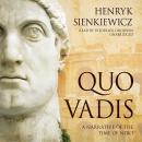 Quo Vadis: A Narrative of the Time of Nero Audiobook