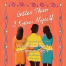 Better Than I Know Myself Audiobook
