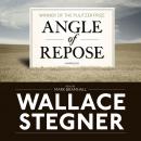 Angle of Repose: Modern Classic, Wallace Stegner