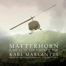 Matterhorn: A Novel of the Vietnam War, Karl Marlantes