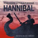 Hannibal: A History of the Art of War among the Carthaginians and Romans Down to the Battle of Pydna Audiobook