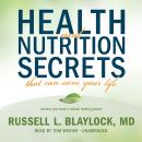 Health and Nutrition Secrets That Can Save Your Life Audiobook