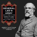 General Lee’s Army: From Victory to Collapse