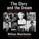 The Glory and the Dream: A Narrative History of America, 1932–1972 Audiobook