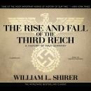 Rise and Fall of the Third Reich: A History of Nazi Germany, William L. Shirer