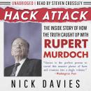 Hack Attack: The Inside Story of How the Truth Caught Up with Rupert Murdoch Audiobook