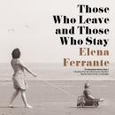 Those Who Leave and Those Who Stay Audiobook