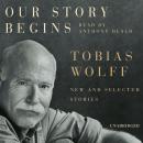 Our Story Begins, Tobias Wolff