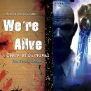 We’re Alive: A Story of Survival, the Fourth Season Audiobook