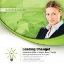 Leading Change!: Leadership Skills to Master Rapid Change Audiobook