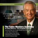 The Sales Mastery Academy: The Selling Difference: From Prospecting to Closing