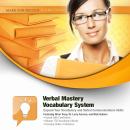 Verbal Mastery Vocabulary System: Expand Your Vocabulary and Verbal Communications Skills Audiobook