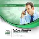 The Power of Prospecting: Supercharge Your Sales Performance Audiobook