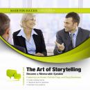 The Art of Storytelling: Become a Memorable Speaker Audiobook